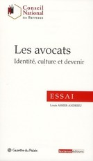 Louis Assier-Andrieu: Les avocats - Identité, culture et devenir