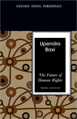 Upendra Baxi: The future of Human Rights