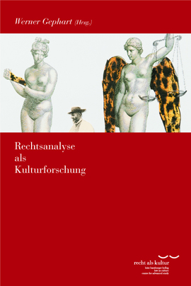 Werner Gephart (Hrsg.): Rechtsanalyse als Kulturforschung